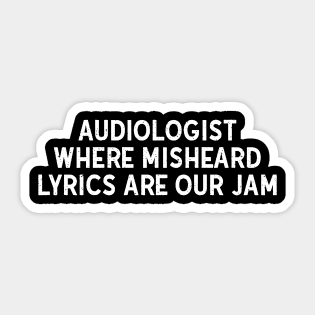 Audiologist Where Misheard Lyrics Are Our Jam Sticker by trendynoize